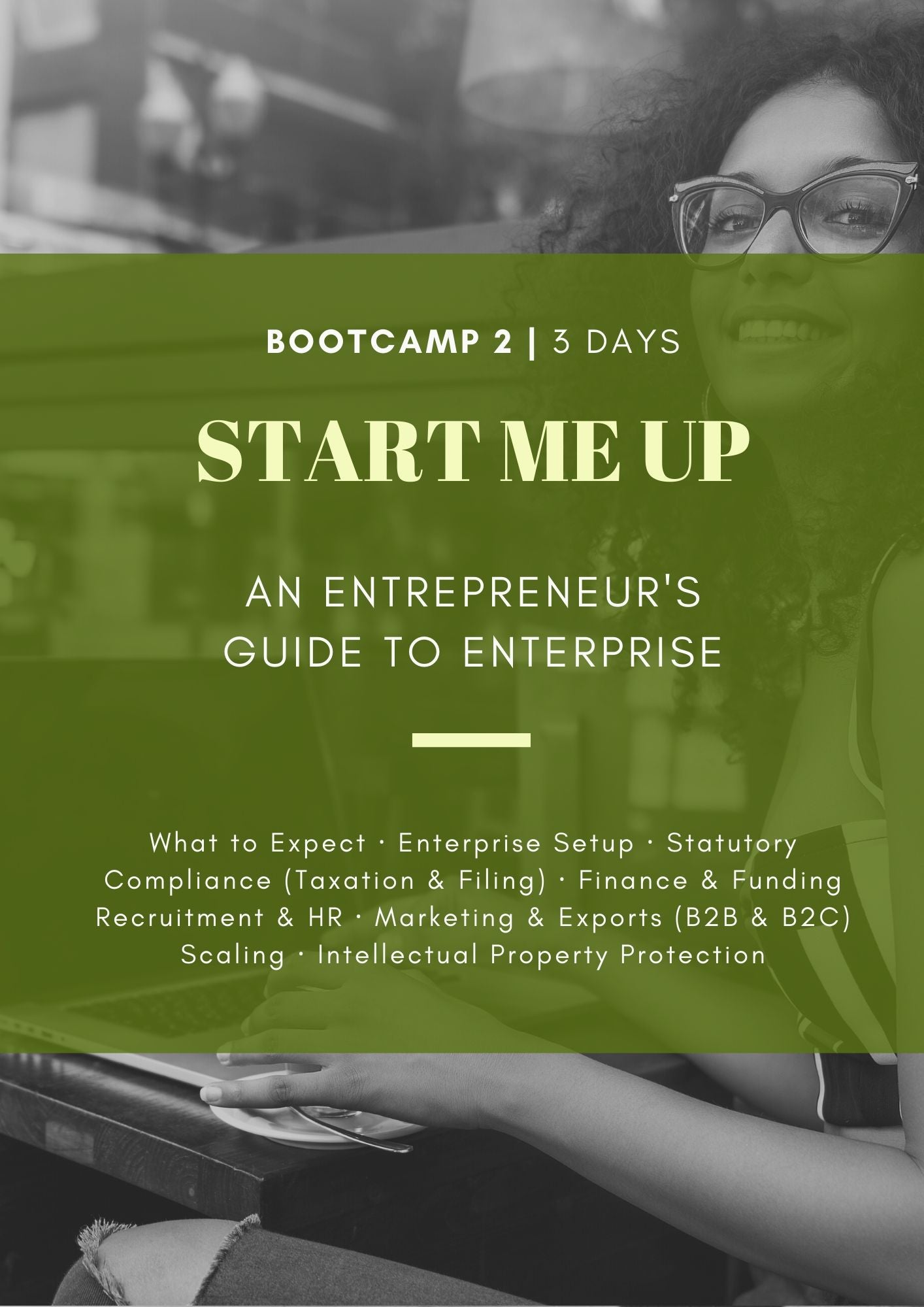 BOOT CAMP 2 | Hyderabad | 3 Days | Start Me Up: An Entrepreneur's Guide to Enterprise